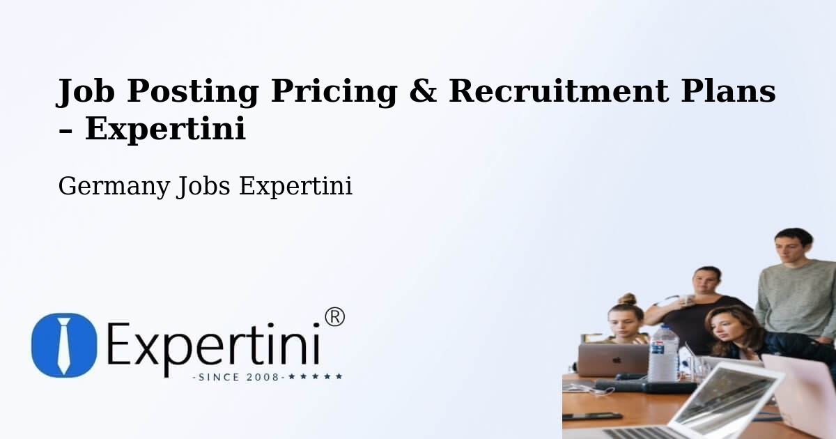 Job Posting Pricing & Recruitment Plans – Hürup - Hürup, Germany Jobs Expertini